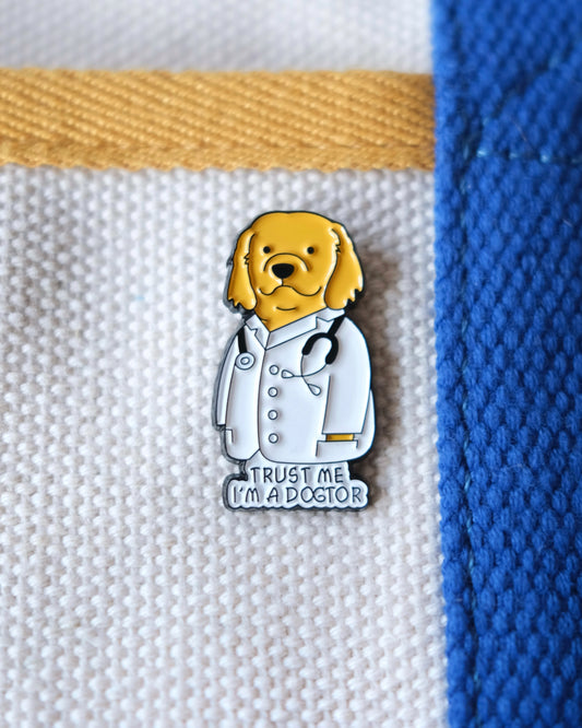 "Trust me, I'm a Dogtor" Enamel Pin