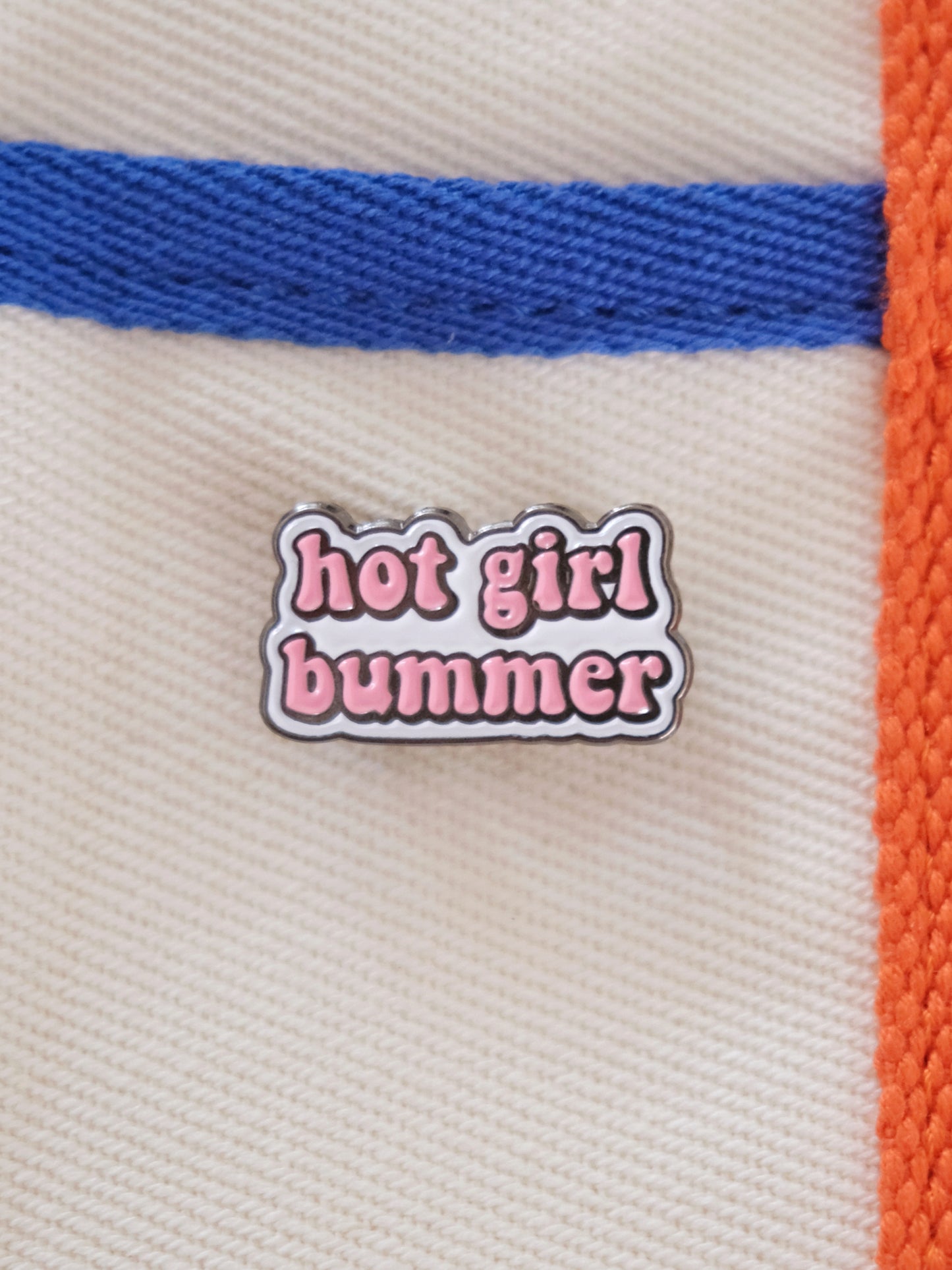 “Hot Girl Bummer” Enamel Pin Analog Company