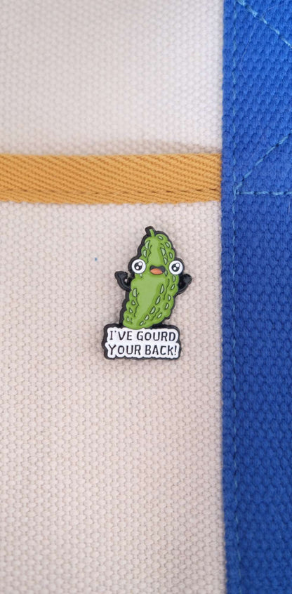 "I've Gourd Your Back" Enamel Pin