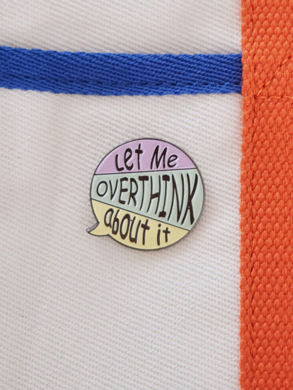 “Let Me Overthink” Enamel Pin Analog Company