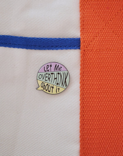 “Let Me Overthink” Enamel Pin Analog Company