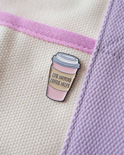 "Life Happens, Coffee Helps" Enamel Pin