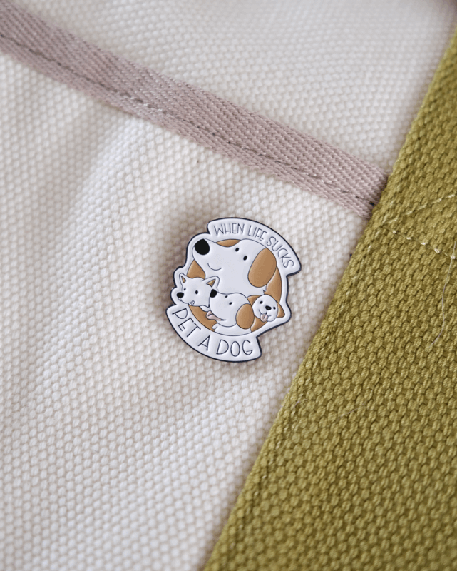 "When Life Sucks Pet A Dog" Enamel Pin