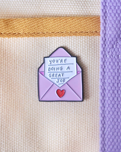 "You're Doing a Great Job" Enamel Pin